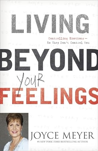 Living Beyond Your Feelings: Controlling Emotions So They Don't Control You von Hodder & Stoughton